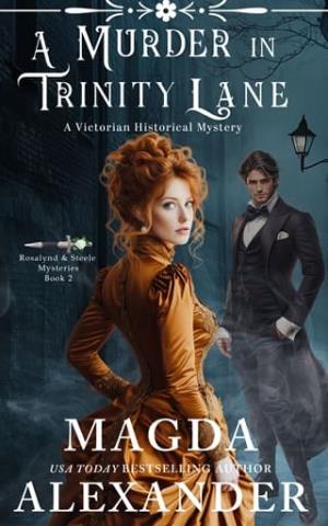 A Murder in Trinity Lane (Rosalynd and Steele Mysteries #2)