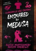 Ensnared by Medusa (Guardians of Vale Crossing #1)