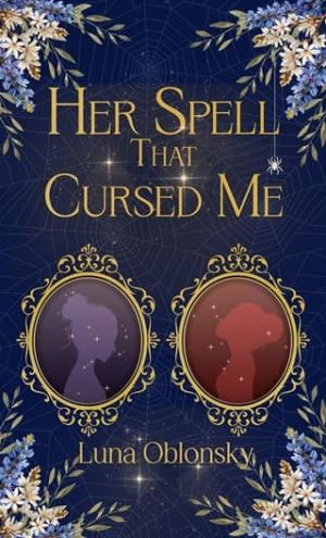 Her Spell That Cursed Me (Her Spell Trilogy #2)