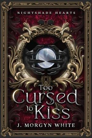 Too Cursed To Kiss (Nightshade Hearts #1)