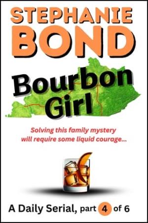 Bourbon Girl, part 4 of 6