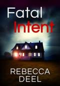 Fatal Intent (Fortress Security: Artemis #3)