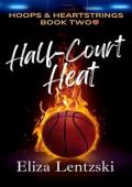 Half-Court Heat (Hoops & Heartstrings #2)