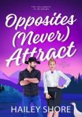 Opposites (Never) Attract (Calloways vs. McGraws #2)