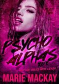 Psycho Alphas, Part Two (An Unhinged Reverse Harem Duet #2)