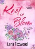 Knot in Bloom (Honeyridge Falls #2)