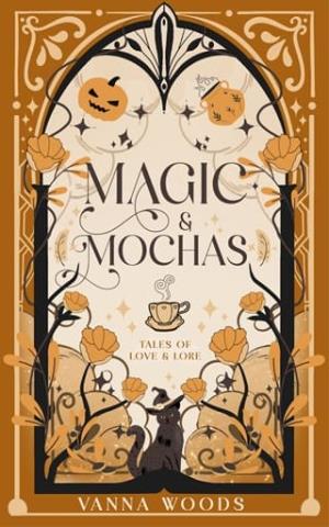 Magic & Mochas (Tales of Love & Lore #1)