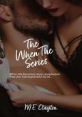 The When The Series #1-3