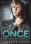 Just This Once (Men Of Porth Luck #1)