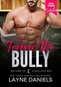 Forever the Bully (Return to Starlight Bay #20)