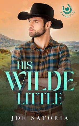 His Wilde Little (Saddle Up #2)