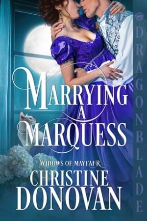 Marrying a Marquess (Widows of Mayfair #3)