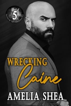 Wrecking Caine (Reign of the Underground #5)