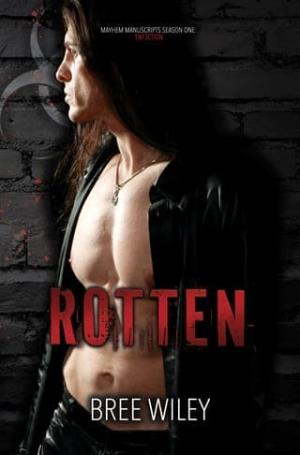 Rotten (Mayhem Manuscripts Season One: 1nf3ction)