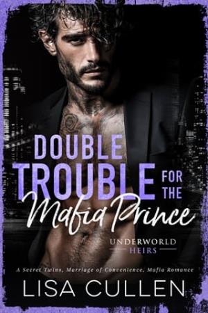 Double Trouble for the Mafia Prince (Underworld Heirs #4)
