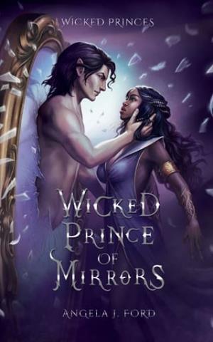 Wicked Prince of Mirrors (Wicked Princes #1)