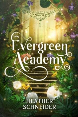 Evergreen Academy (Society of Magical Botanists #1)