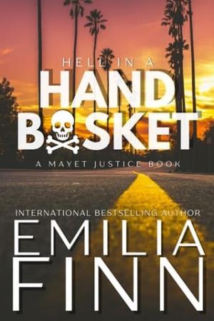 Hell In A Handbasket (Mayet Justice #17)