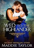 Wed to the Highlander (Impromptu Brides #2)