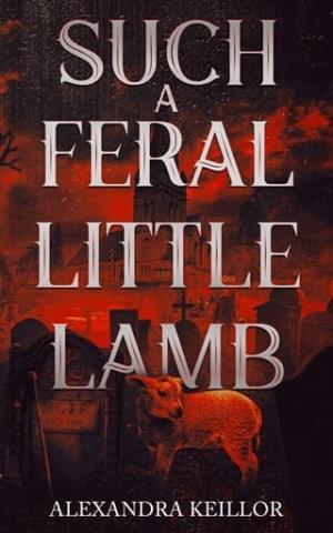 Such a Feral Little Lamb