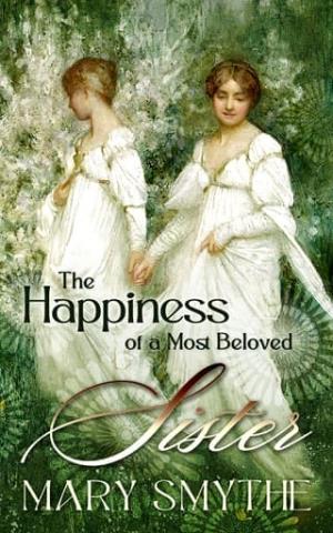 The Happiness of a Most Beloved Sister (Pride and Prejudice Variation)