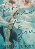 For Me, It’s You