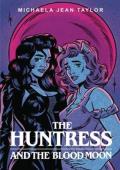 The Huntress and the Blood Moon (The Huntress #1)