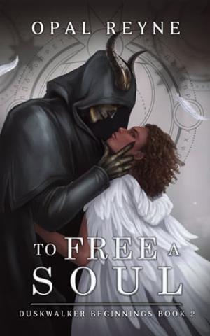 To Free a Soul (Duskwalker Beginnings #2)