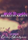 Wild Thoughts, Reckless Nights