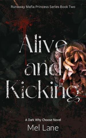 Alive and Kicking (Runaway Mafia Princess #2)