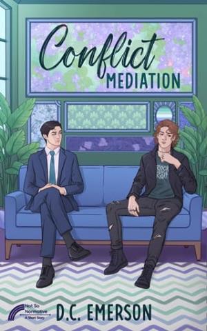 Conflict Mediation (Conflict Mediation: Not So Normative Spin-Off #1)