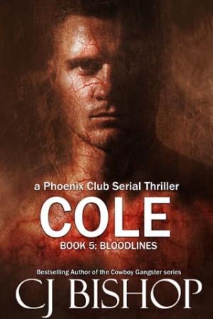 Cole: Bloodlines (Phoenix Club Serial Thrillers #2)