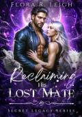 Reclaiming His Lost Mate (Secret Legacy #3)