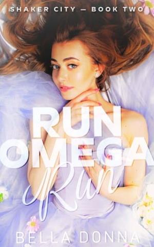 Run Omega Run (Shaker City #2)