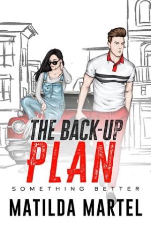 The Back-Up Plan (Something Better #1)