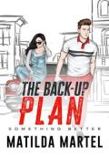 The Back-Up Plan (Something Better #1)