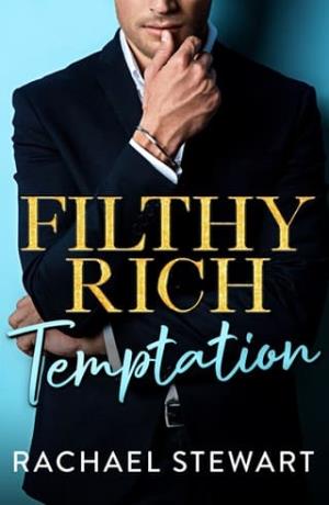 Filthy Rich Temptation (Filthy Rich Billionaires #1)