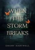 When the Storm Breaks