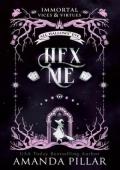 Hex Me (Immortal Vices and Virtues: All Hallows’ Eve #7)
