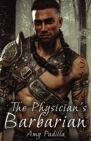 The Physician’s Barbarian (Not-So-Savage Barbarians #5)