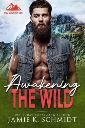 Awakening the Wild (Wild Mountain Men #1)