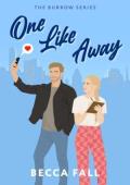 One Like Away (The Burrow #1)