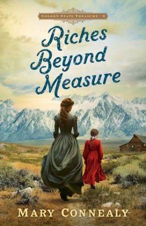 Riches Beyond Measure (Golden State Treasure #3)