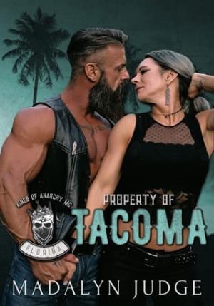 Property of Tacoma (Kings of Anarchy MC: Florida #1)