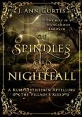 Of Spindles and Nightfall (The Villain’s Kiss #3)