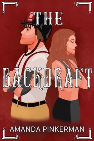 The Backdraft (The Ink Vendetta #2)