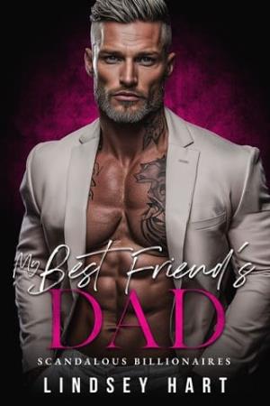 My Best Friend’s Dad (Scandalous Billionaires #2)