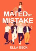 Mated By Mistake (Sweetwater City Reverse Harem Omegaverse #2)