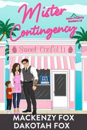 Mister Contingency (Lucas Property Brothers LA #3)
