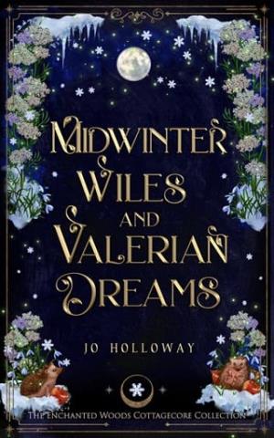 Midwinter Wiles & Valerian Dreams (The Enchanted Woods Cottagecore Collection #10)